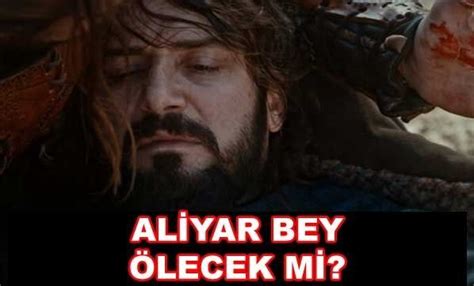 Aliyar bey ölecek mi